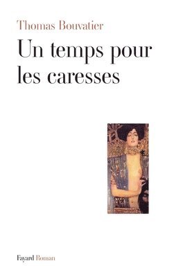 bokomslag Un temps pour les caresses