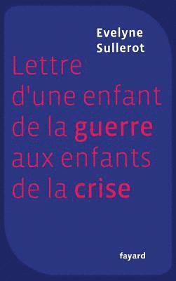 Lettre d'une enfant de la guerre aux enfants de la crise 1