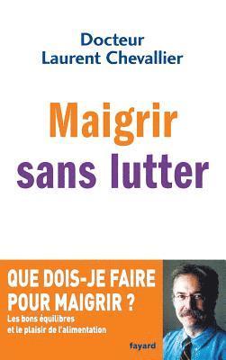 Maigrir sans lutter