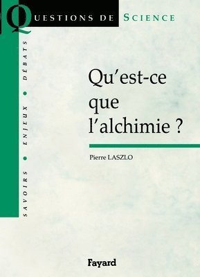 bokomslag Qu'est-ce que l'alchimie ?