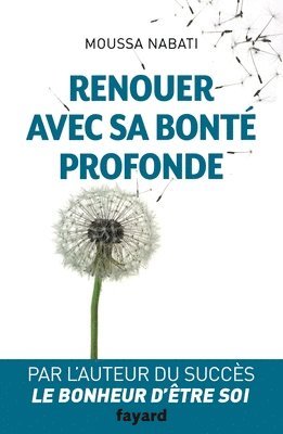 bokomslag Renouer Avec Sa Bonte Profonde