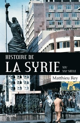 bokomslag Histoire de la Syrie XIX-XXIe siècle