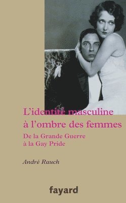L Identite Masculine a l'Ombre Des Femmes