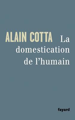 La Domestication de l'humain