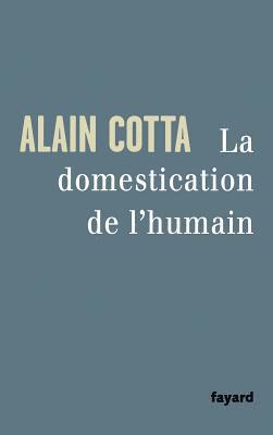 La Domestication de l'humain 1