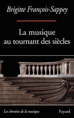 bokomslag La Musique Au Tournant Des Siecles 89-14