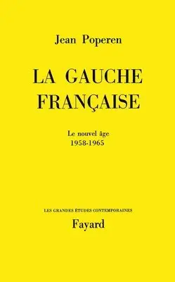Jean Poperen - La Gauche française: Le nouvel âge (1958-1965), Häftad. Tillgänglighet: Lägg i varukorg
