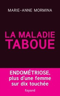 bokomslag La maladie taboue: endométriose