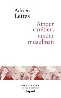 bokomslag Amour chrétien et amour musulman