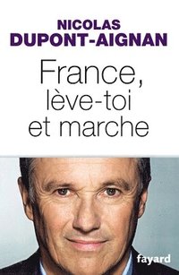 bokomslag France, lève-toi et marche