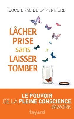 Lâcher prise sans laisser tomber 1