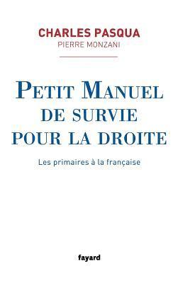 bokomslag Petit manuel de survie pour la droite - Les primaires à la française