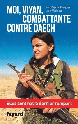 bokomslag Moi, Viyan, combattante contre Daech