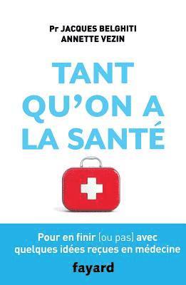 Tant qu'on a la santé 1