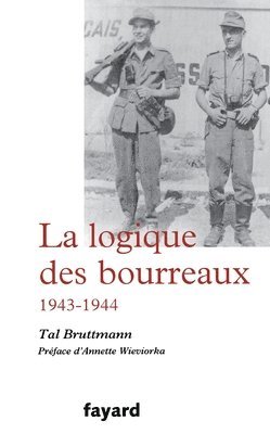 Tal Bruttmann - La logique des bourreaux, Häftad