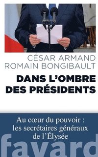 bokomslag Dans l'ombre des Présidents