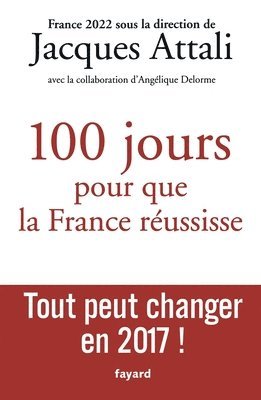 100 jours pour que la France réussisse