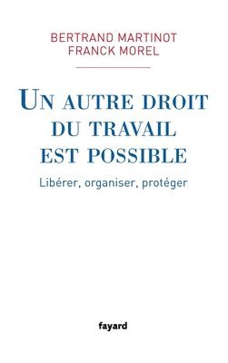 bokomslag Un Autre Droit Du Travail Est Possible