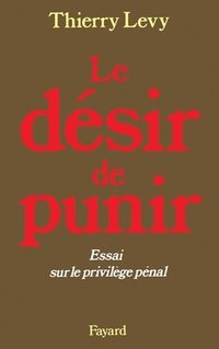 bokomslag Le Désir de punir