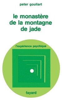 bokomslag Le Monastère de la montagne de Jade