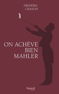 bokomslag On Acheve Bien Mahler