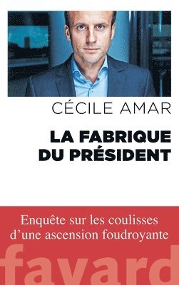 Amar-C - La Fabrique du Président, Häftad