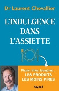 bokomslag L'indulgence dans l'assiette