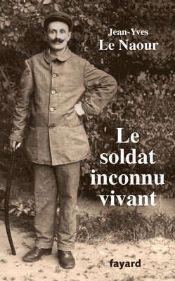 bokomslag Le soldat inconnu vivant, 1918 - 1942