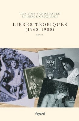 bokomslag Libres tropiques (1968-1980)