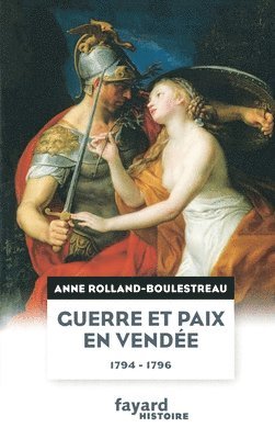 Rolland-A - Guerre et paix en Vendée (1794-1796), Häftad