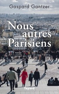 bokomslag Nous autres Parisiens