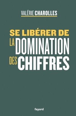 bokomslag Se libérer de la domination des chiffres