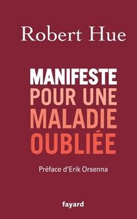 bokomslag Manifeste pour une maladie oubliée