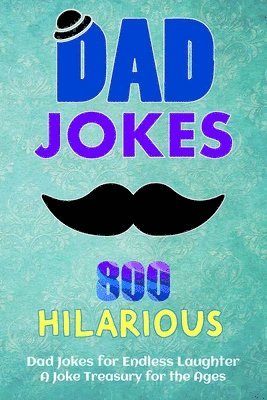 800 Hilarious Dad Jokes for Endless Laughter 1