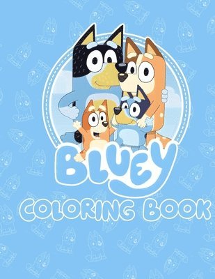 Bluey The Ultimate coloring book for kids 1