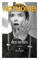 Amelie Nothomb - Le livre des soeurs, Inbunden
