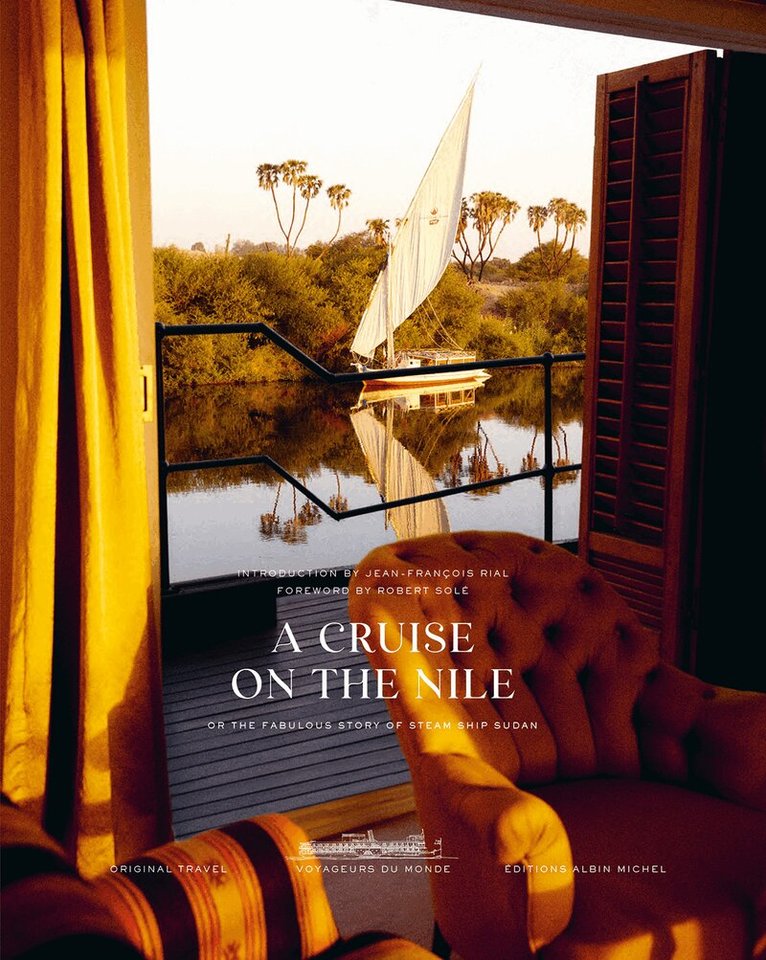Jean-François Rial, Robert Sole - Cruise on the Nile, Inbunden