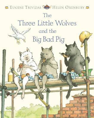 Helen Oxenbury, Eugene Trivizas - Les trois petits loups et le grand mechant cochon, Inbunden