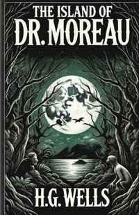 bokomslag Island Of Doctor Moreau(Illustrated)