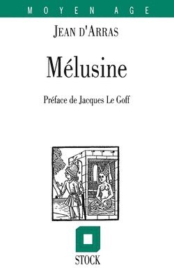 Le roman de Melusine ou l'histoire des Lusignan 1