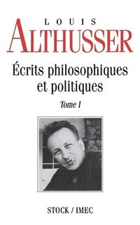 bokomslag Ecrits philosophiques et politiques Tome 1