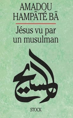 Jesus Vu Par UN Musulman 1