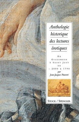 Pauvert-J J., Pauvert-J J - Anthologie historique des lectures érotiques (tome 1), Häftad
