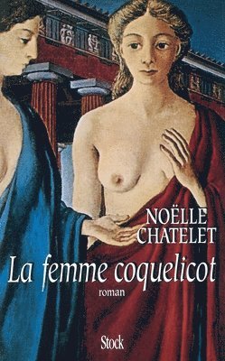 Noëlle Châtelet - La Femme Coquelicot, Häftad