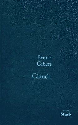 Bruno Gibert - Claude - Prix 1er Roman 2000, Häftad