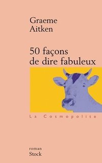 bokomslag 50 Façons de Dire Fabuleux