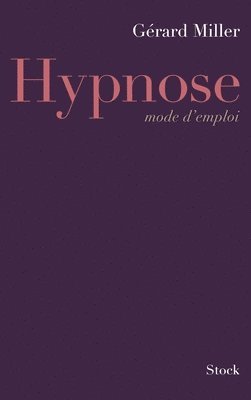 Hypnose mode d'emploi 1