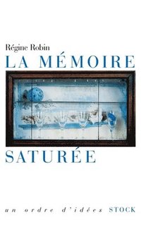 bokomslag La mémoire saturée