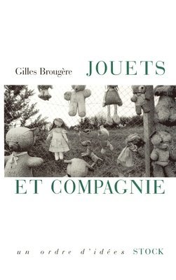 Gilles Brougère - Les jouets, Häftad