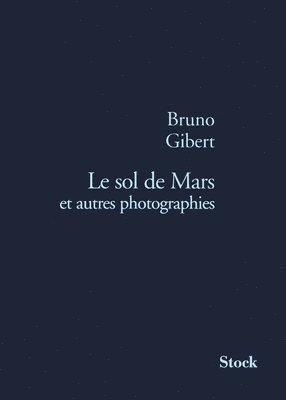 Le sol de Mars et autres photographies 1